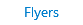 Flyers